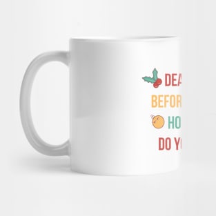 DEAR SANTA BEFORE I EXPLAIN HOW MUCH DO YOU KNOW Mug